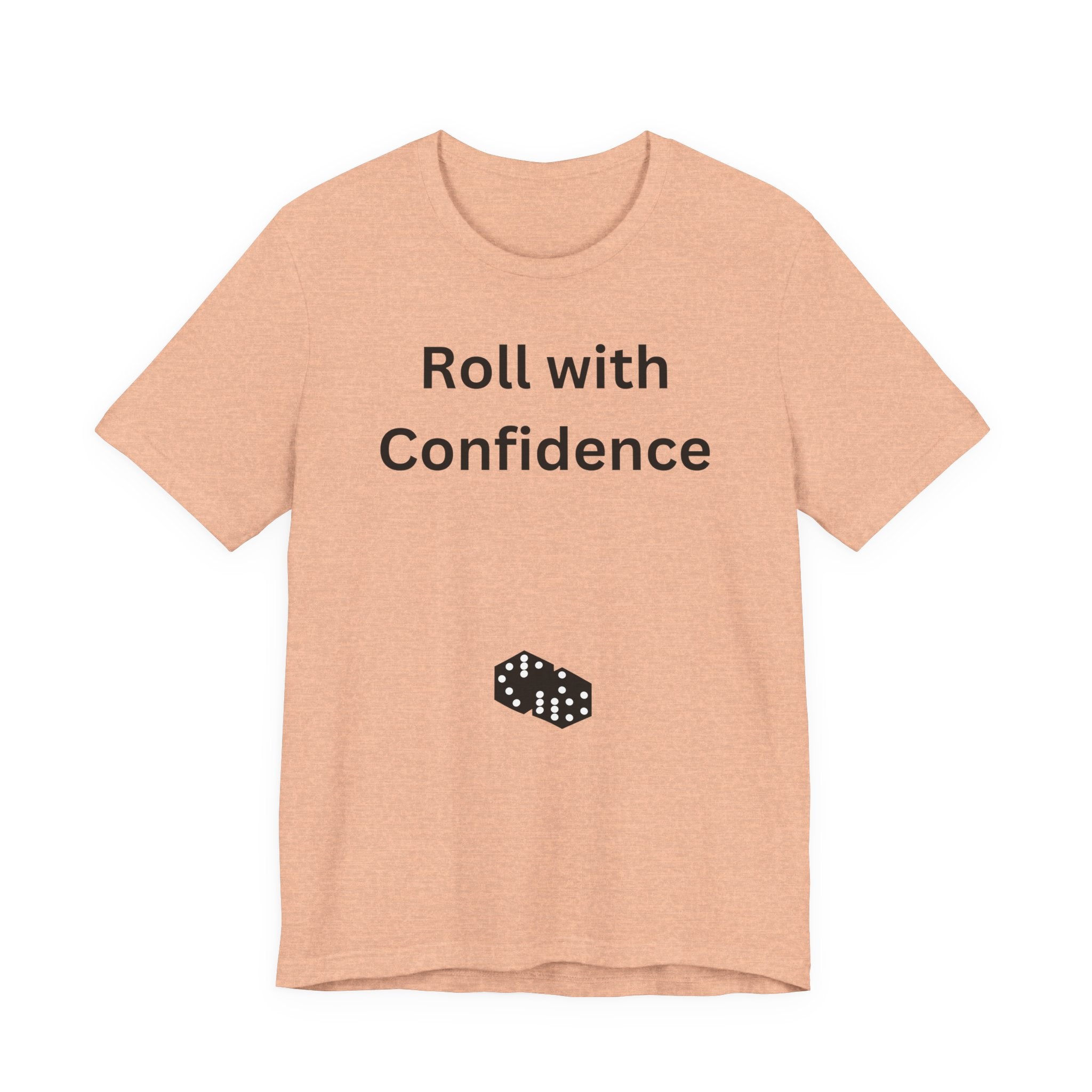 Roll With Confidence