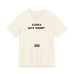 SORRY NOT SORRY
