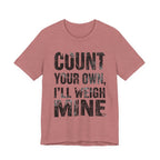 Count Your Own, I'll Weigh Mine