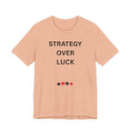 STRATEGY OVER LUCK