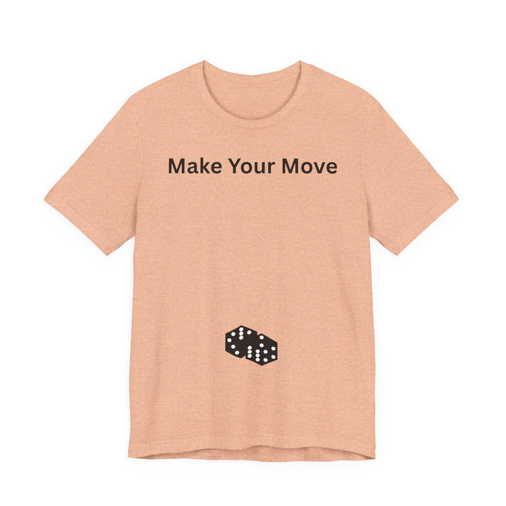 MAKE YOUR MOVE