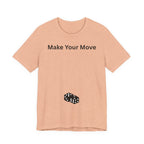 MAKE YOUR MOVE