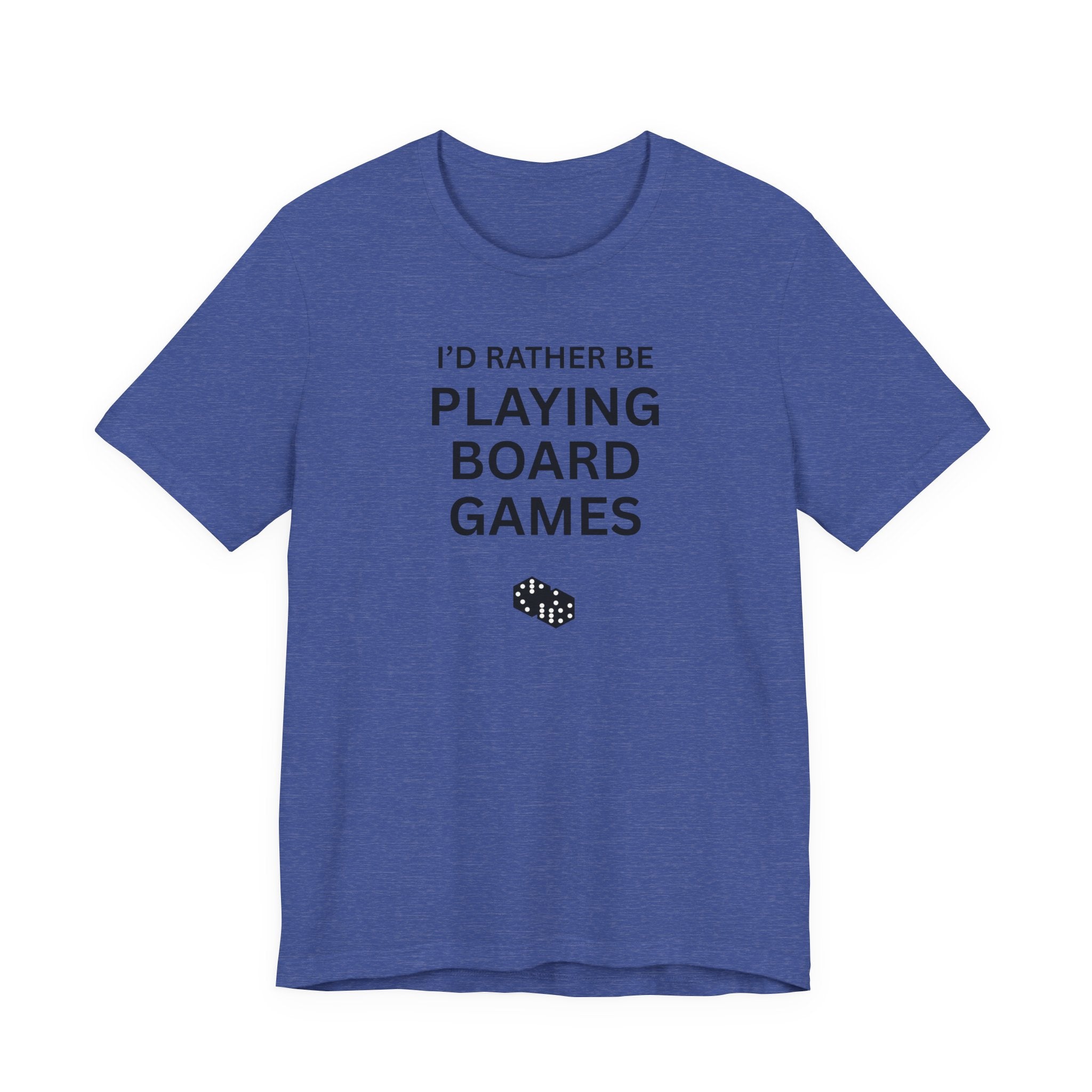 I'D RATHER BE PLAYING BOARD GAMES