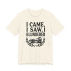 I Came I Saw I Blundered