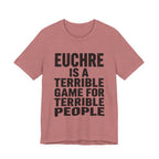 Euchre Is A Terrible Game For Terrible People