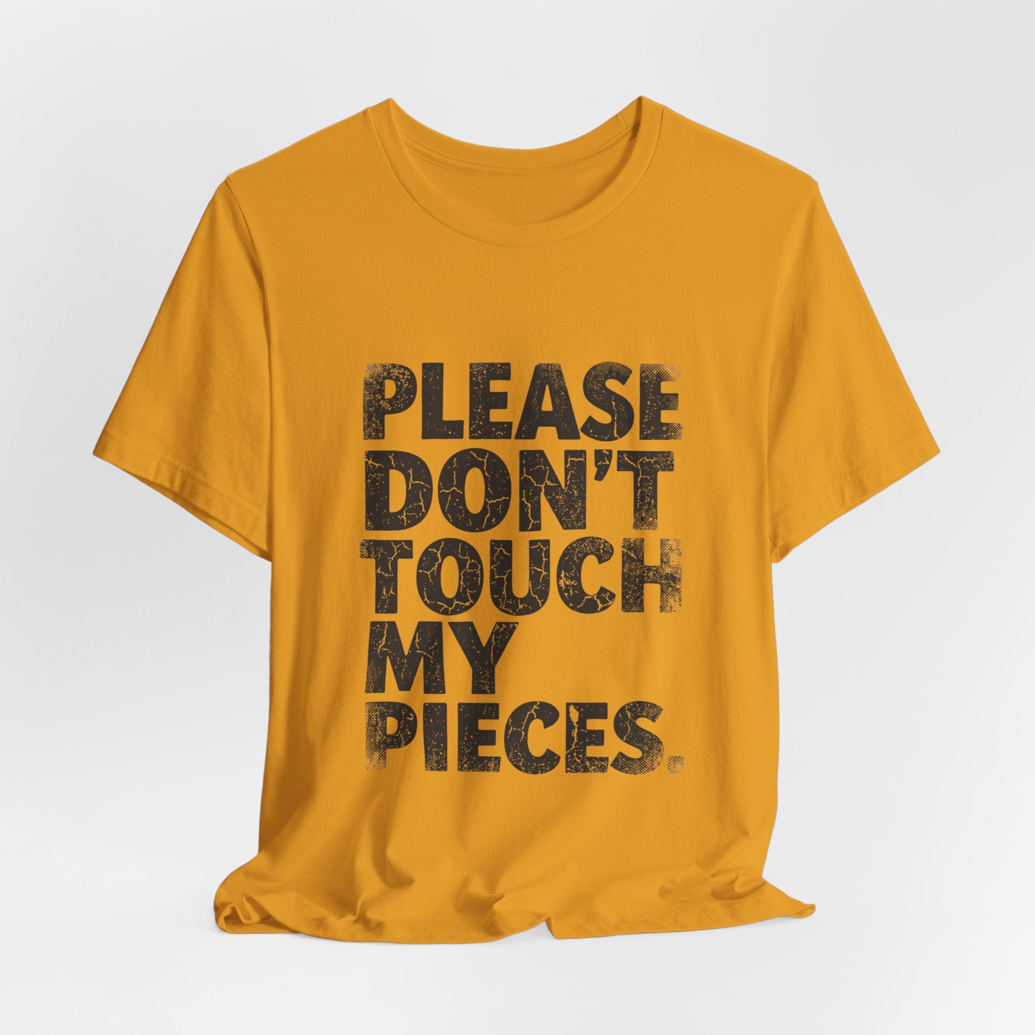 Please Don't Touch My Pieces