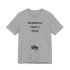WINNING TAKES TIME