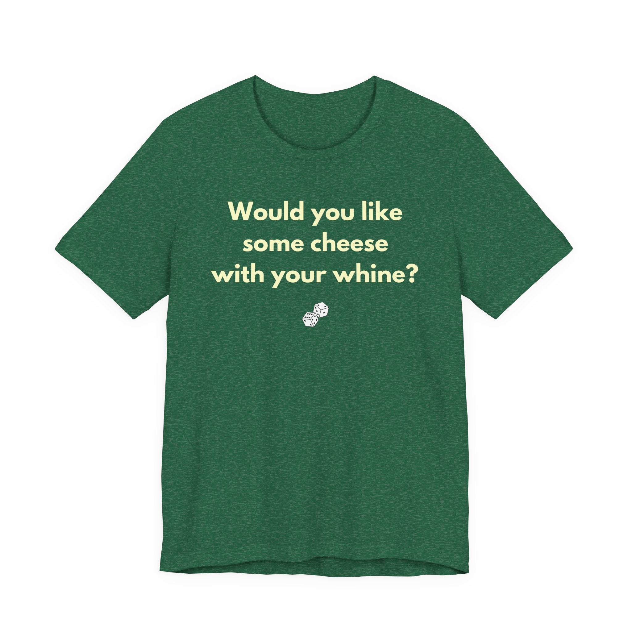 WOULD YOU LIKE SOME CHEESE WITH YOUR WHINE?