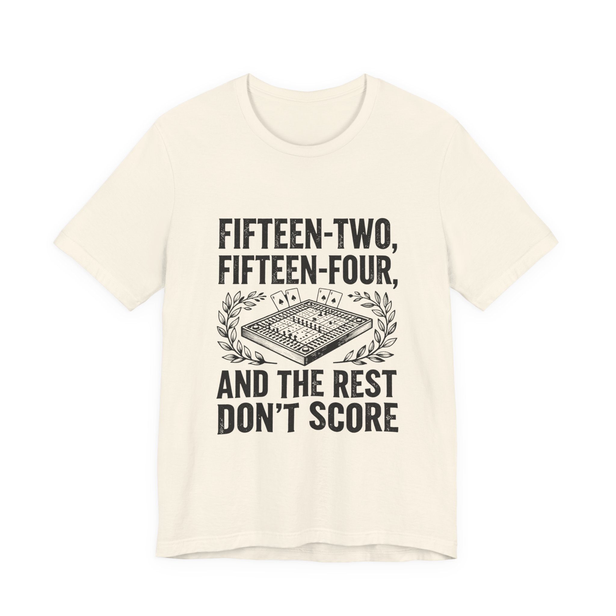 Fifteen-Two, Fifteen-Four, And The Rest Don't Score
