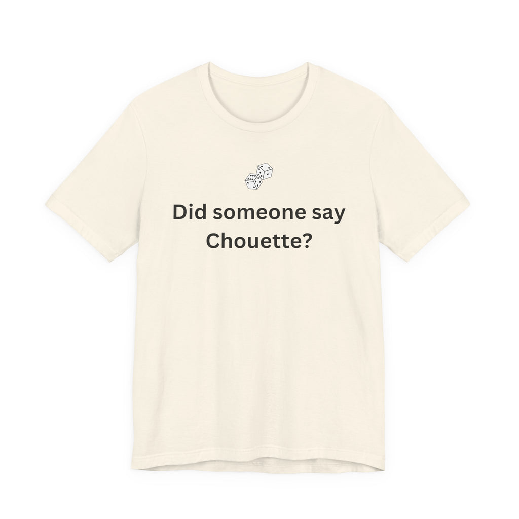 DID SOMEONE SAY CHOUETTE