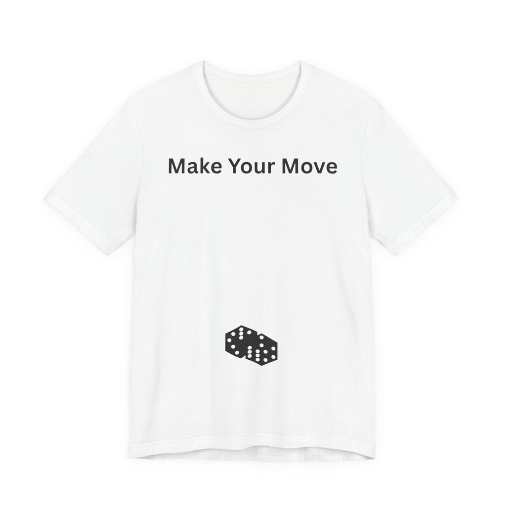 MAKE YOUR MOVE