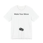 MAKE YOUR MOVE