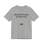 SECOND PLACE IS PRACTICE
