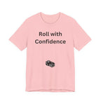 Roll With Confidence