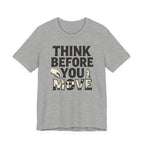 Think Before You Move