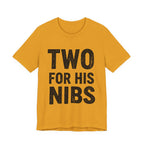 Two For His Nibs