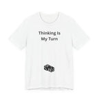 THINKING IS MY TURN