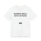GAMES WELL WITH OTHERS