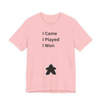 I CAME I PLAYED I WON