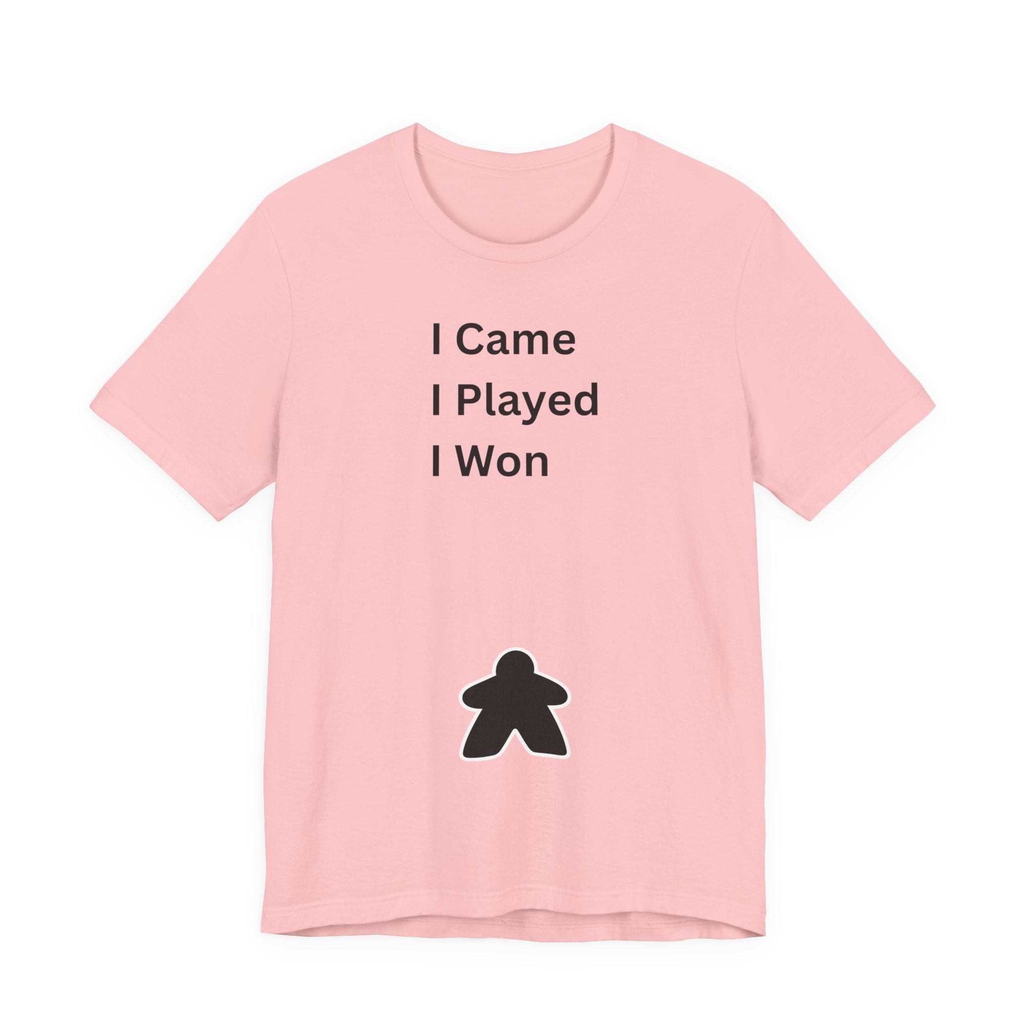 I CAME I PLAYED I WON