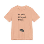 I CAME I PLAYED I WON