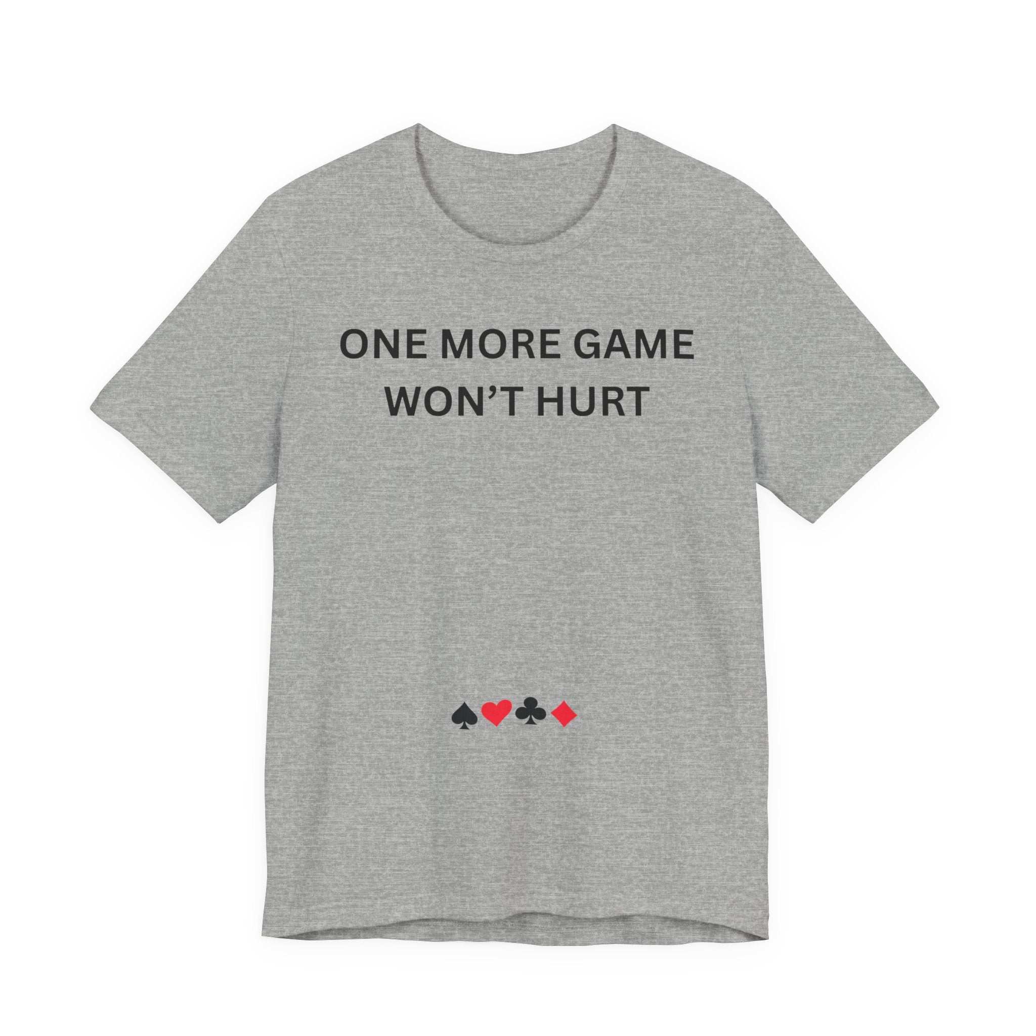 ONE MORE GAME WON'T HURT