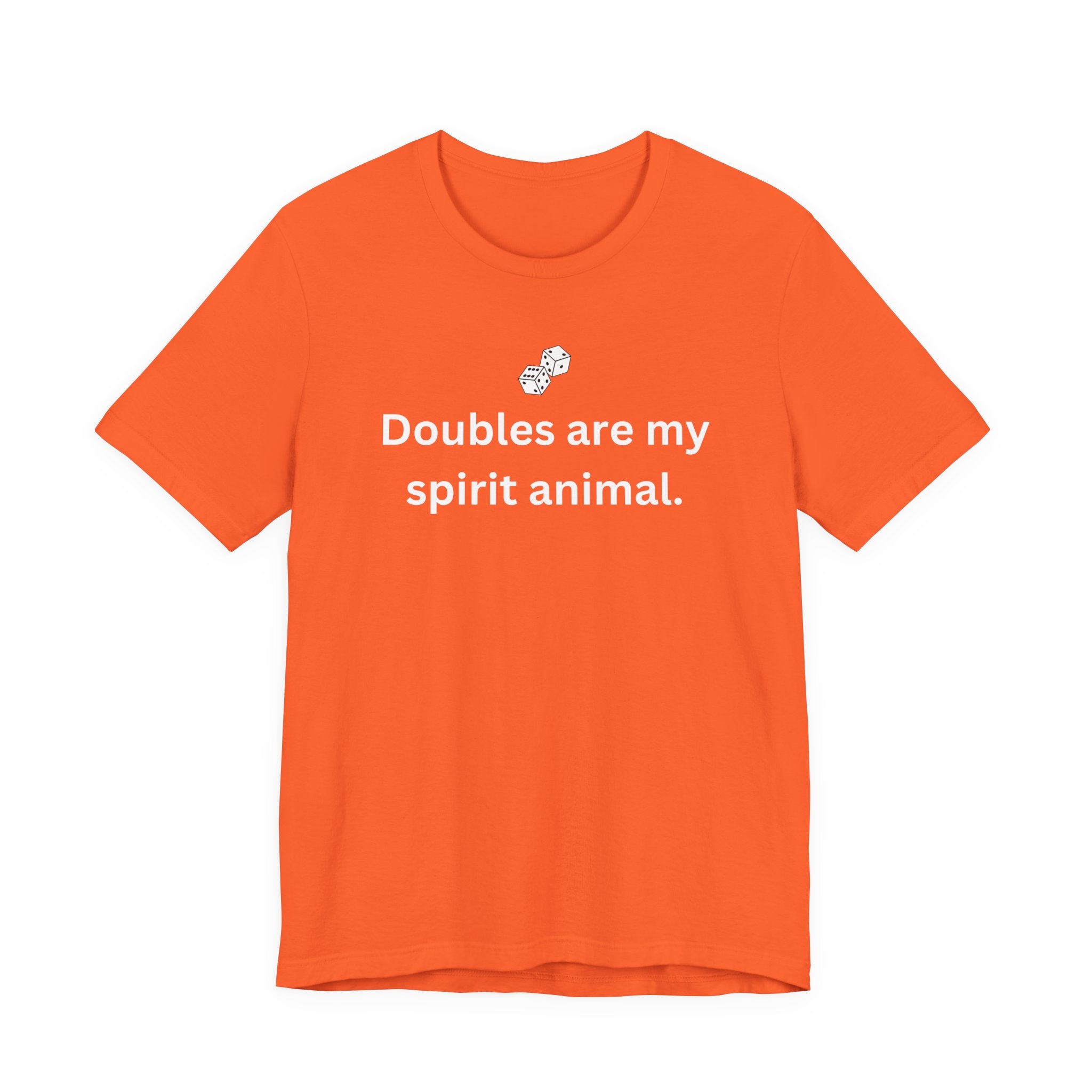 Doubles are my spirit animal.