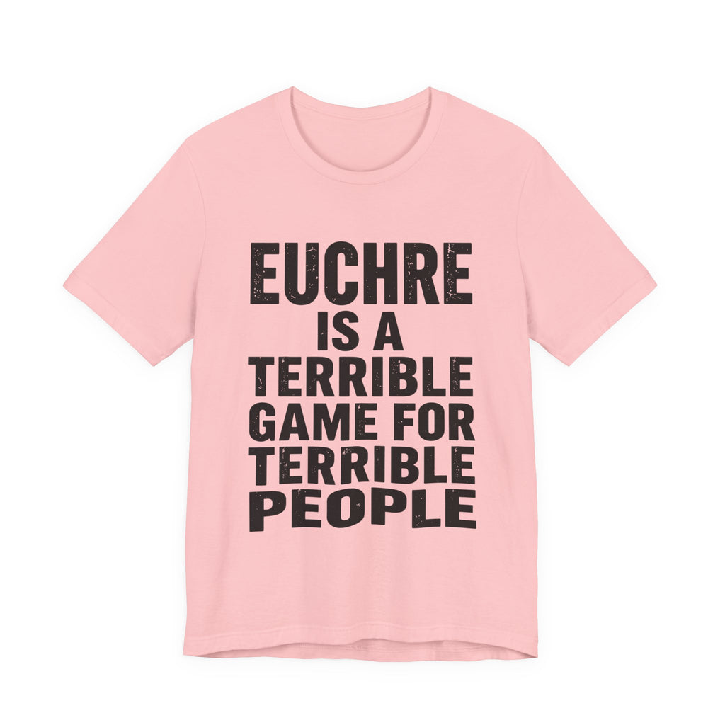 Euchre Is A Terrible Game For Terrible People