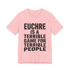 Euchre Is A Terrible Game For Terrible People
