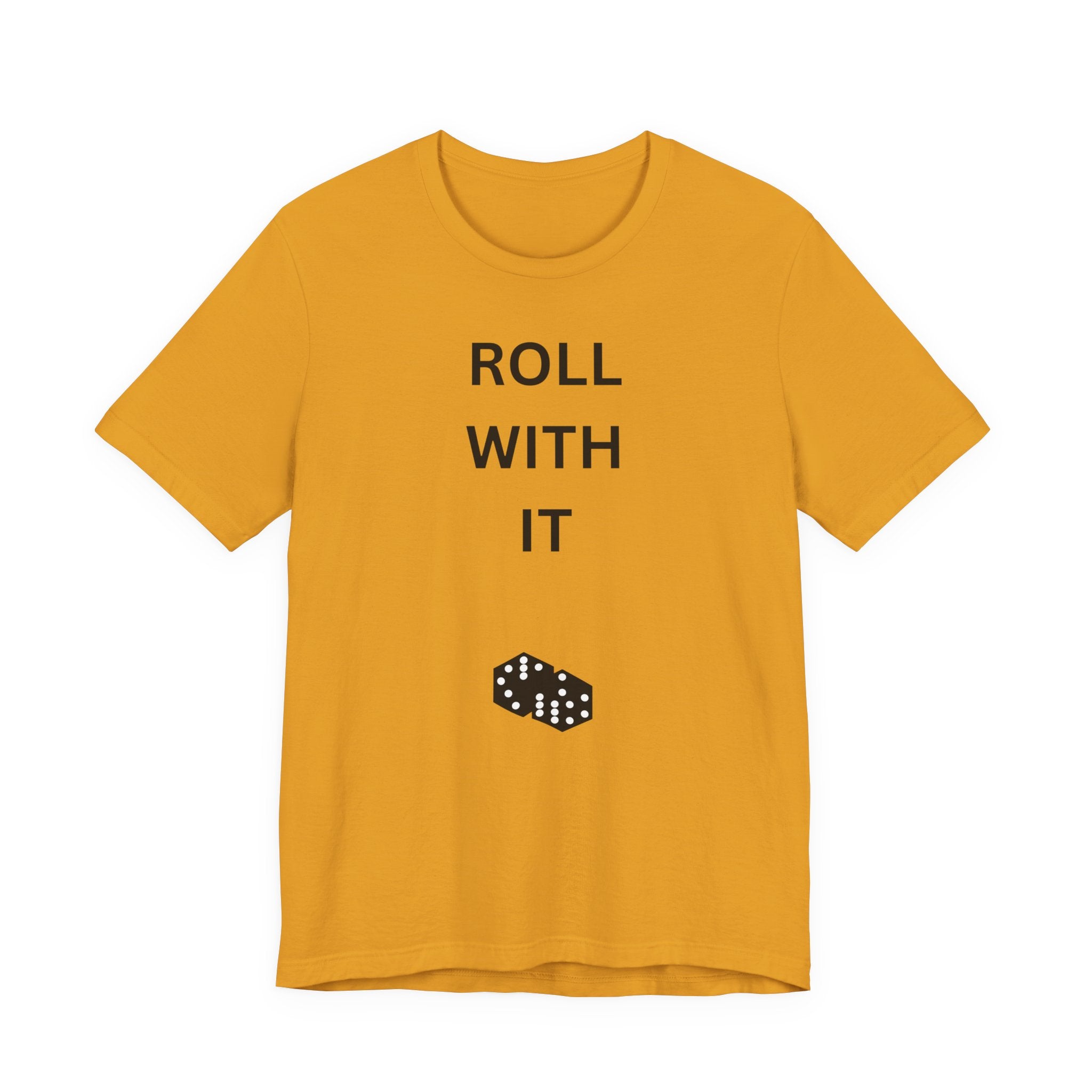 ROLL WITH IT