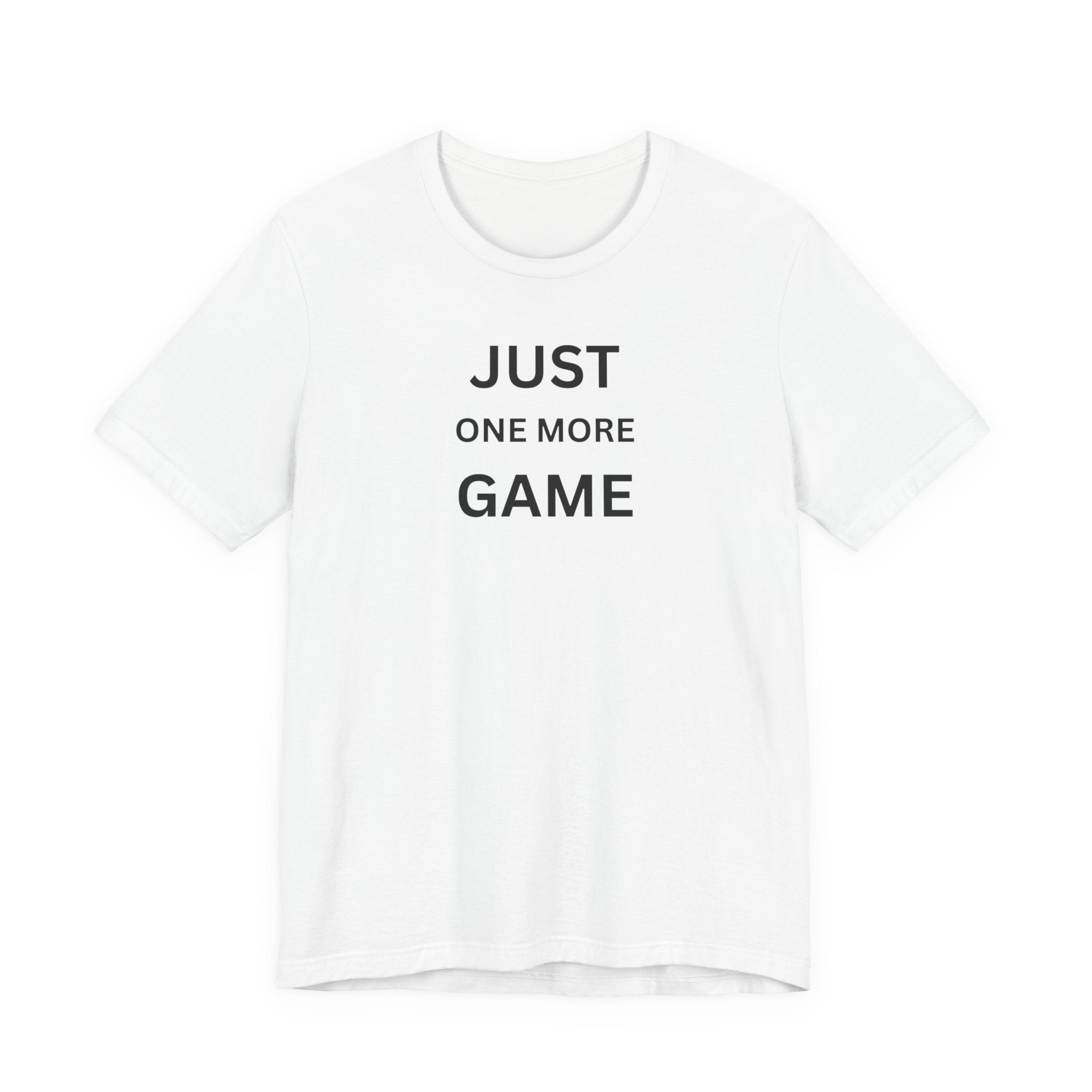 JUST ONE MORE GAME
