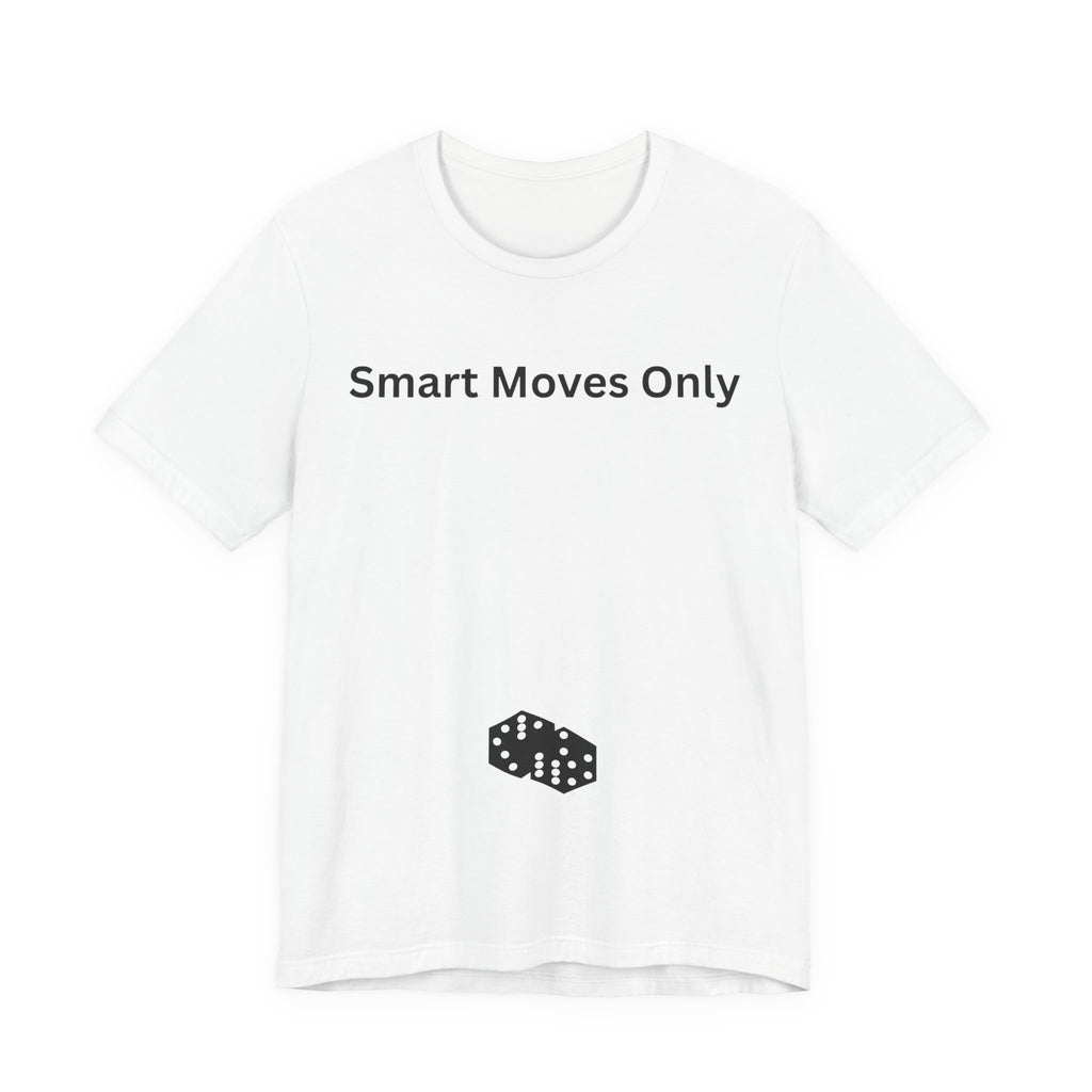 SMART MOVES ONLY