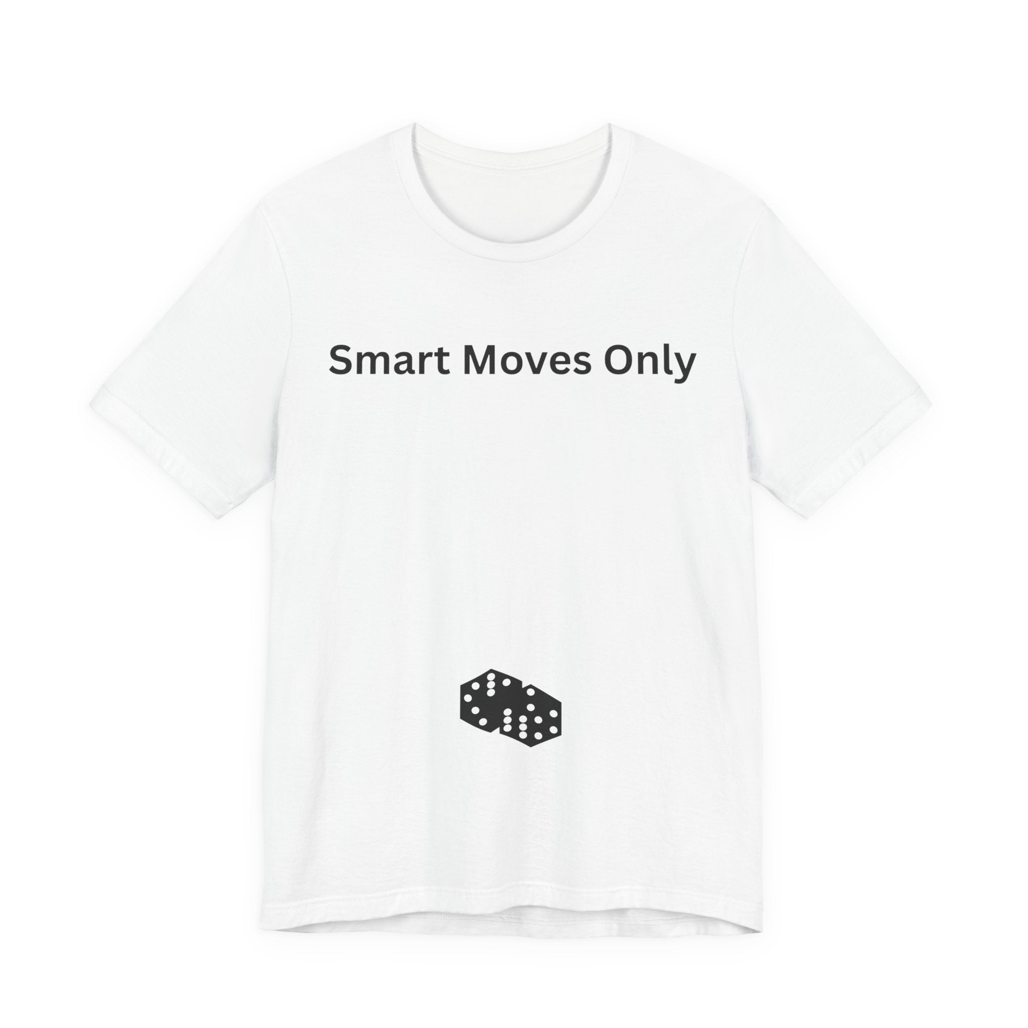 SMART MOVES ONLY