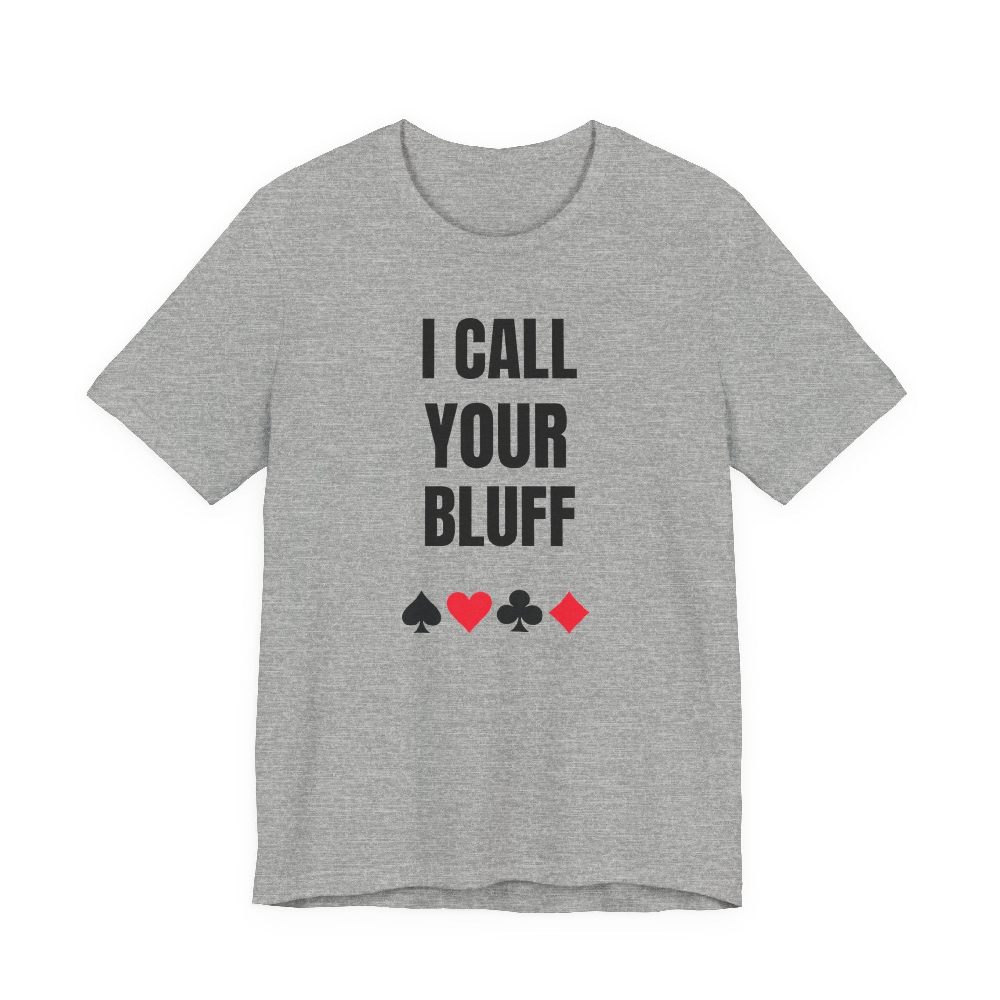 I Call Your Bluff