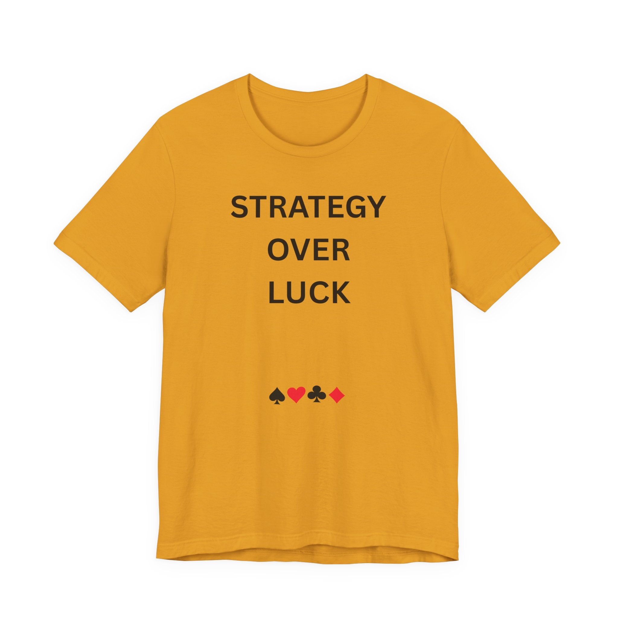 STRATEGY OVER LUCK