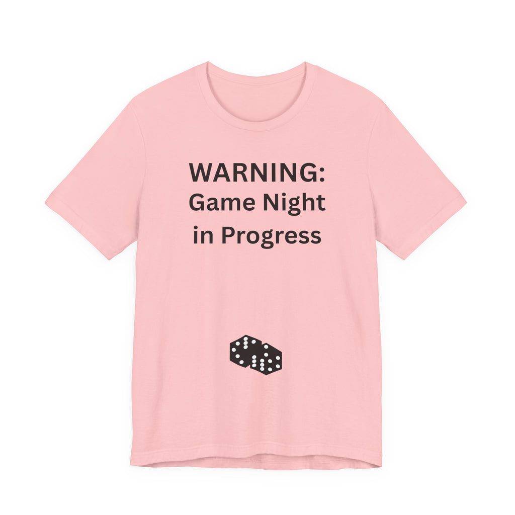 WARNING GAME NIGHT IN PROGRESS