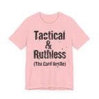 Tactical & Ruthless (The Card Hustle)
