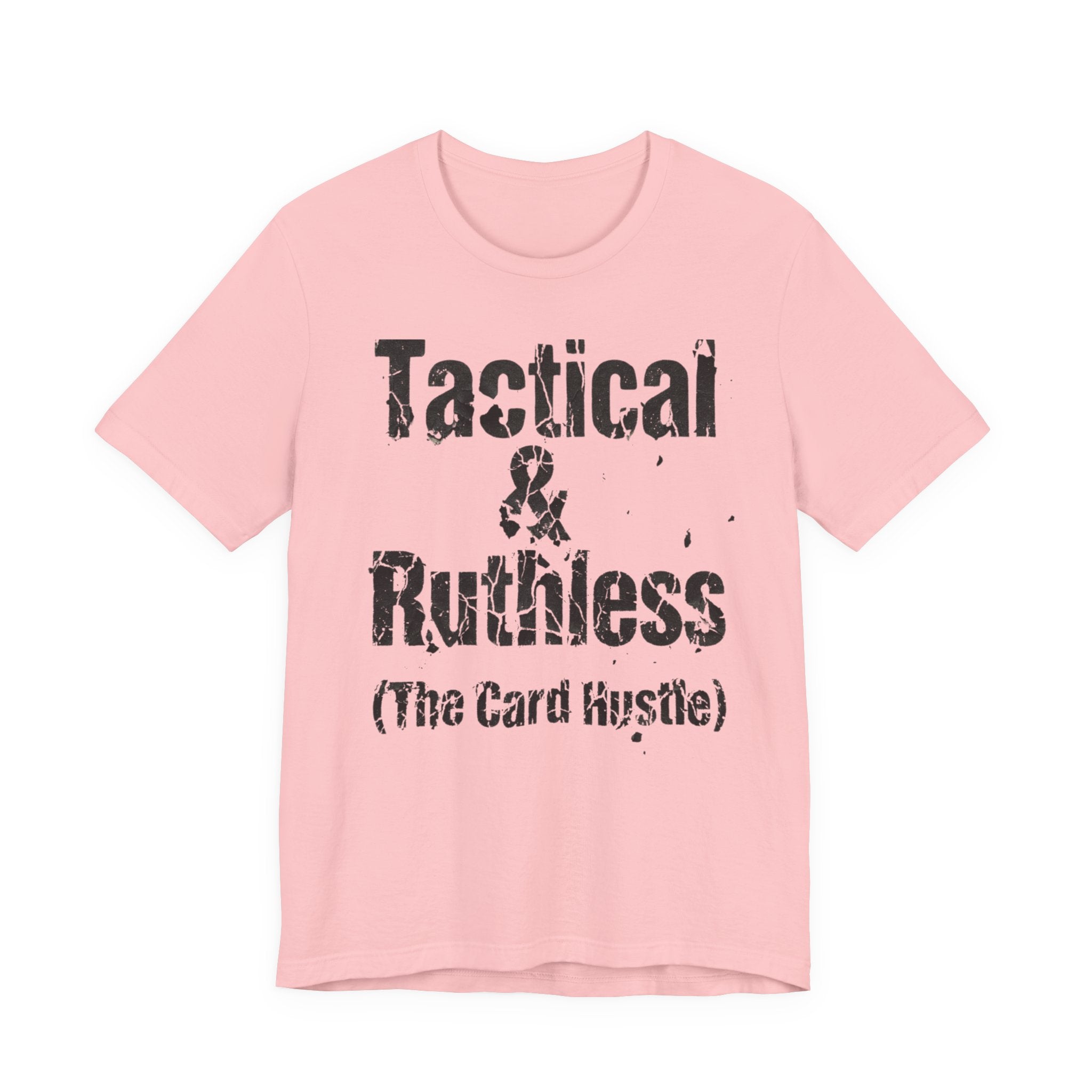 Tactical & Ruthless (The Card Hustle)