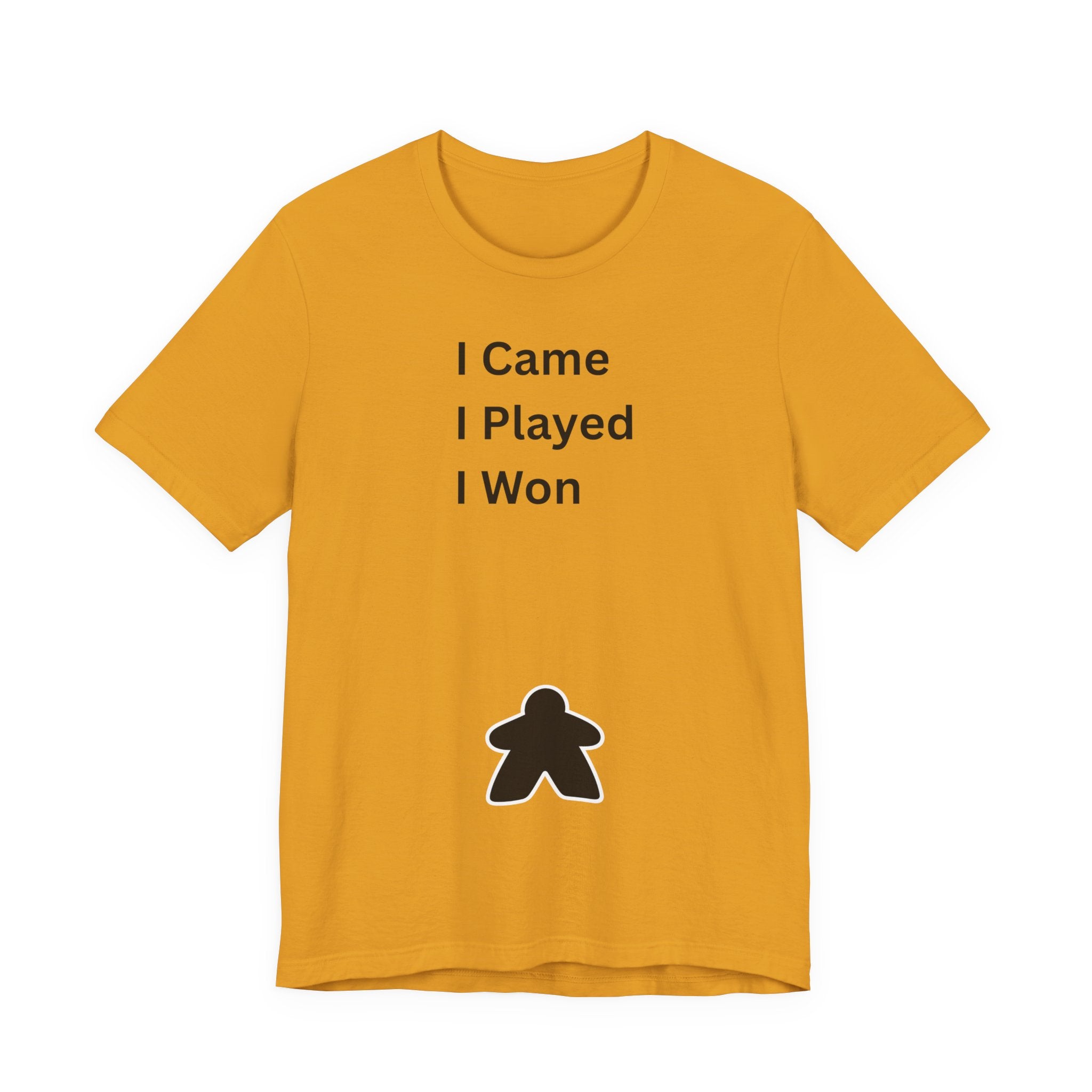 I CAME I PLAYED I WON