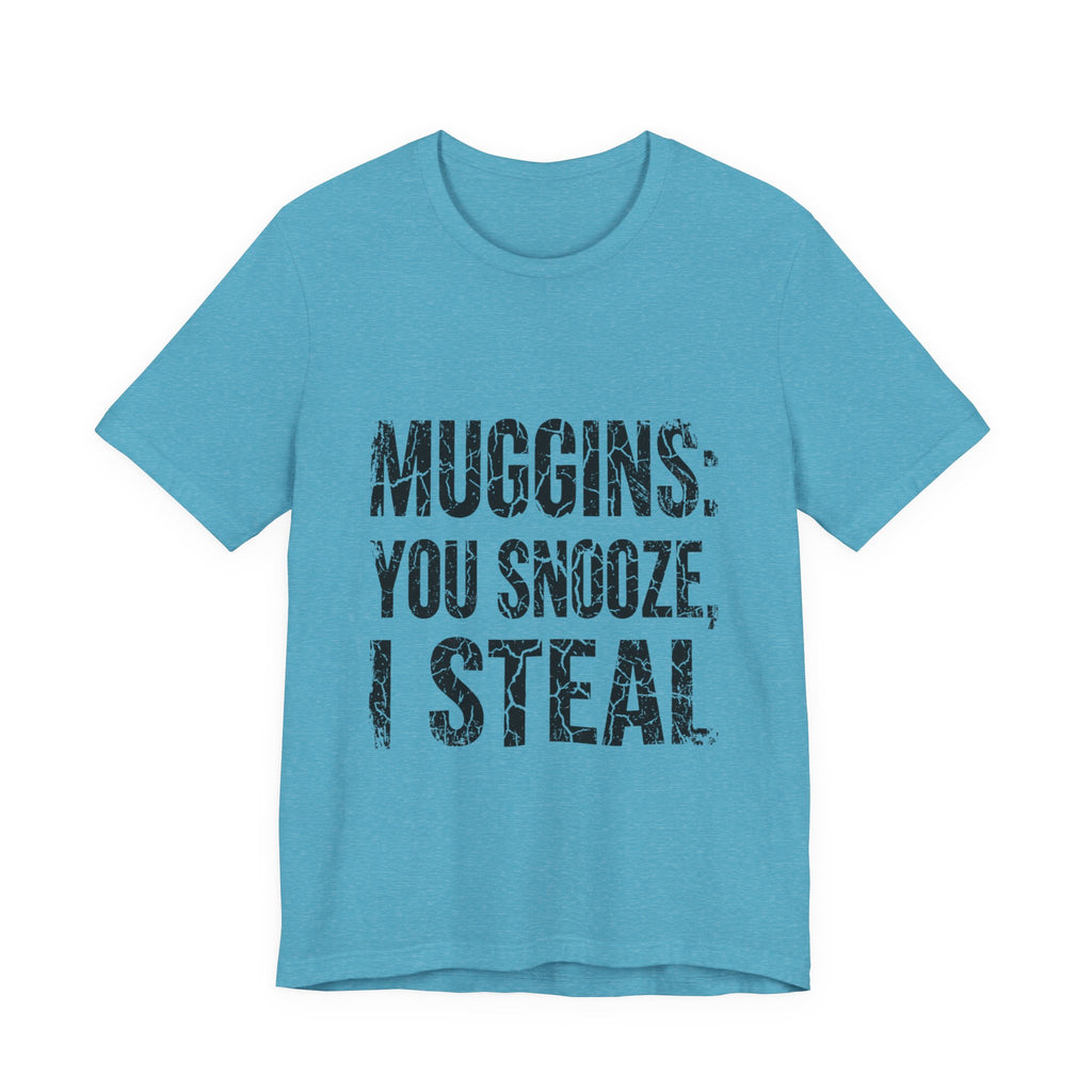Muggins: You Snooze, I Steal