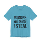 Muggins: You Snooze, I Steal