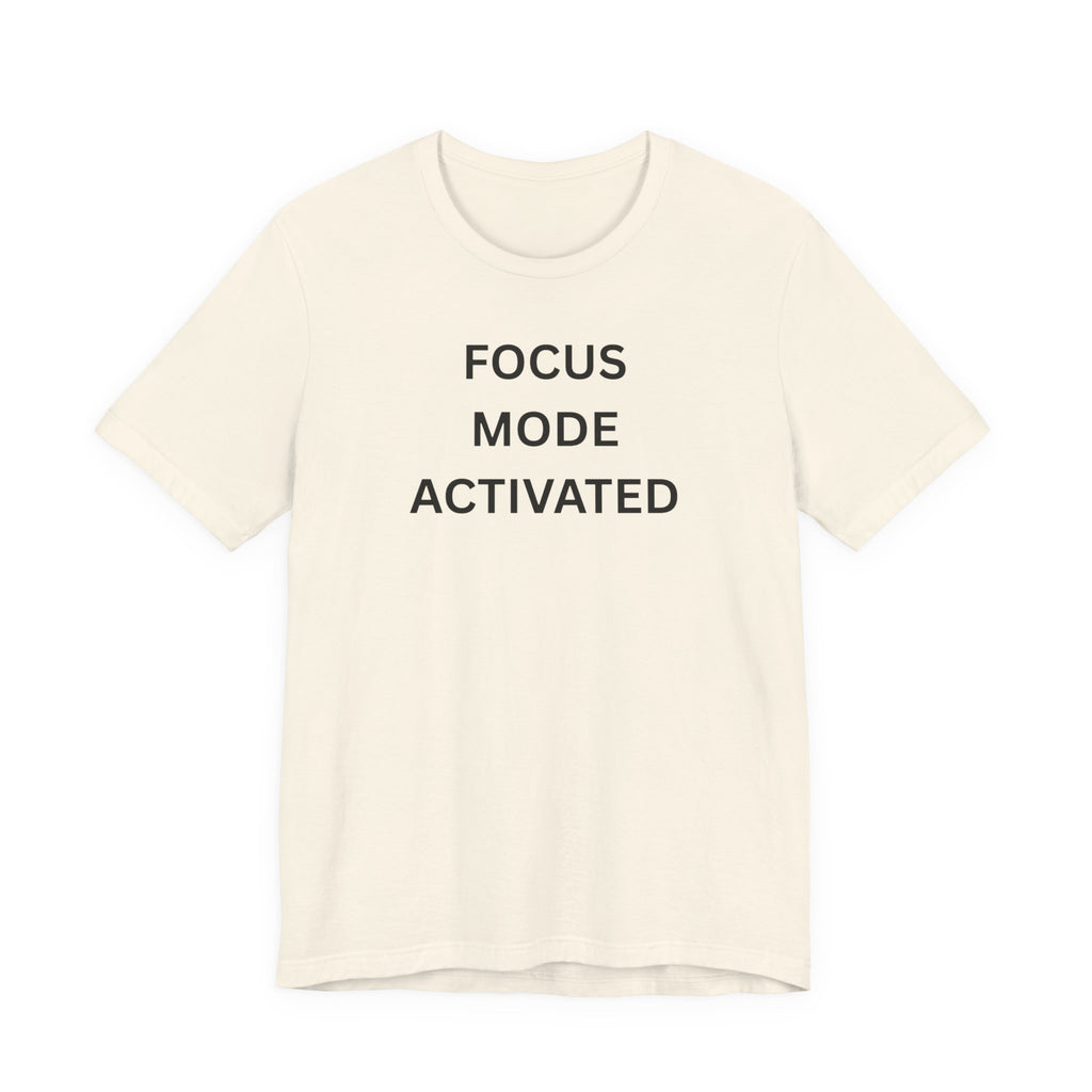 FOCUS MODE ACTIVATED