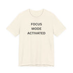 FOCUS MODE ACTIVATED
