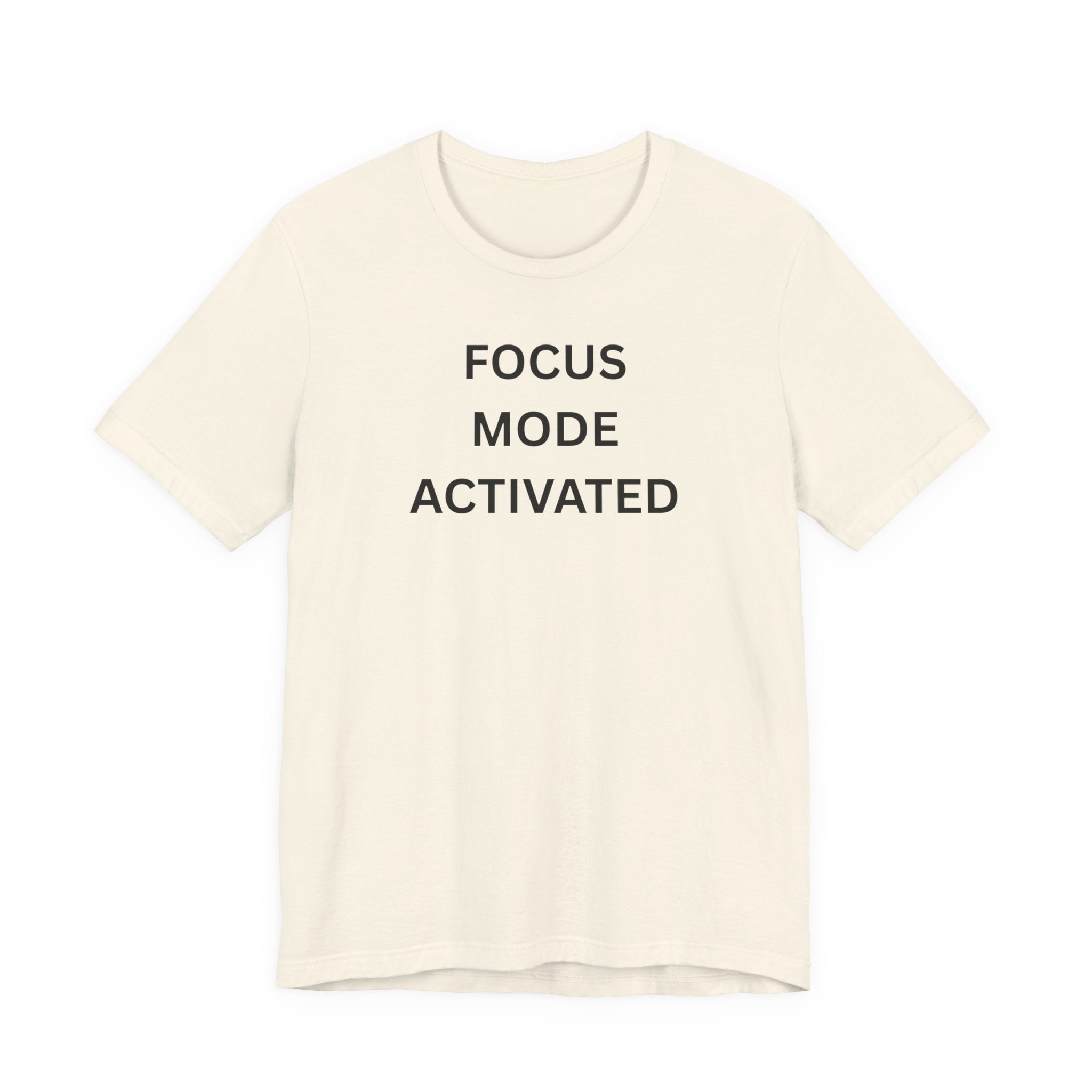 FOCUS MODE ACTIVATED