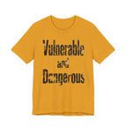 Vulnerable and Dangerous