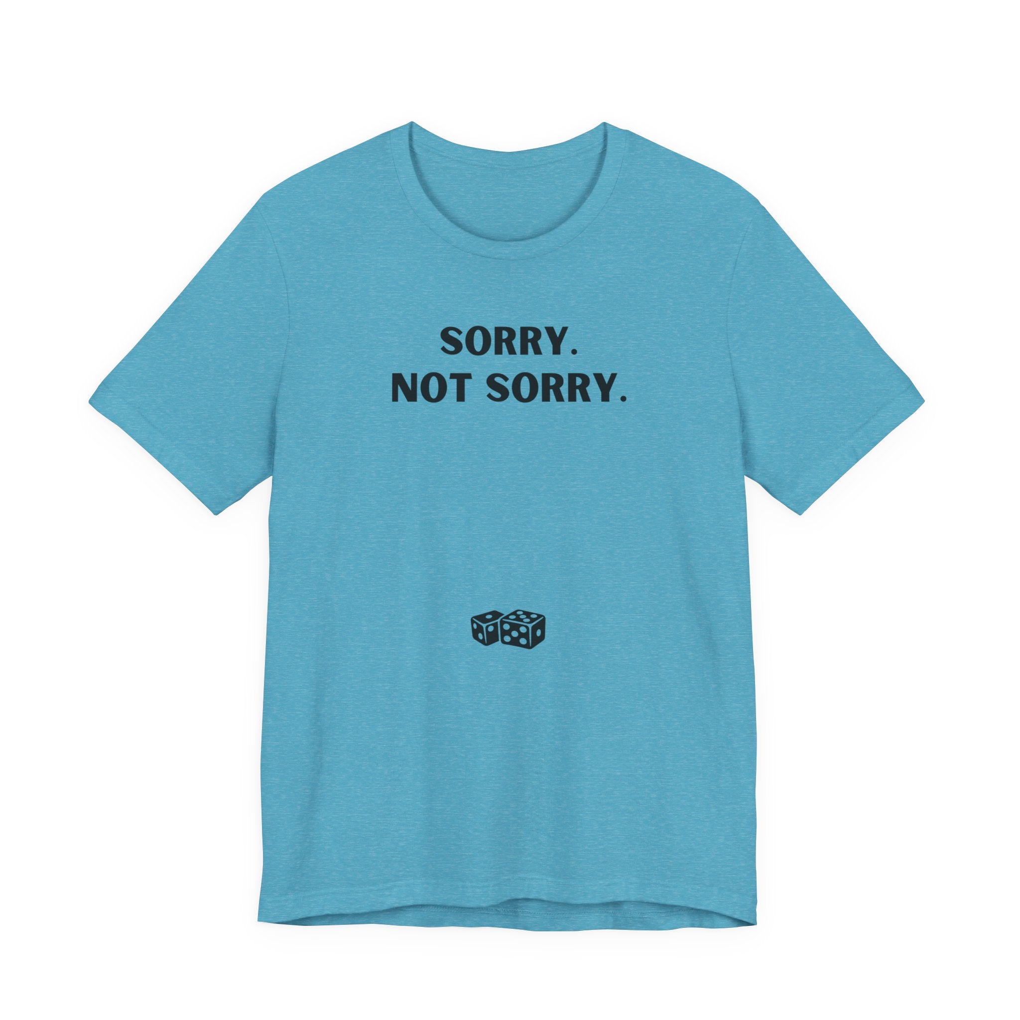 SORRY NOT SORRY