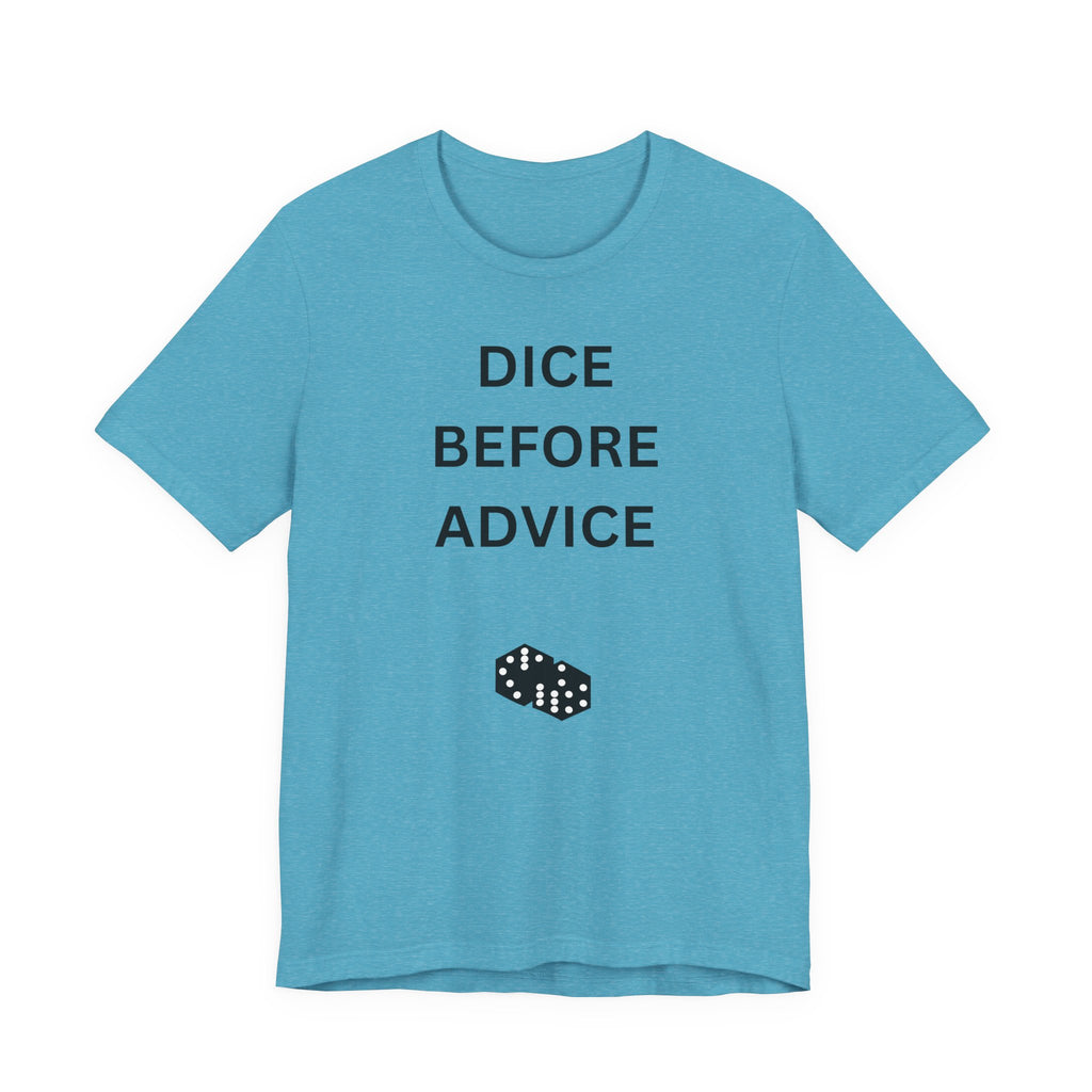 DICE BEFORE ADVICE