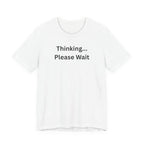 THINKING PLEASE WAIT