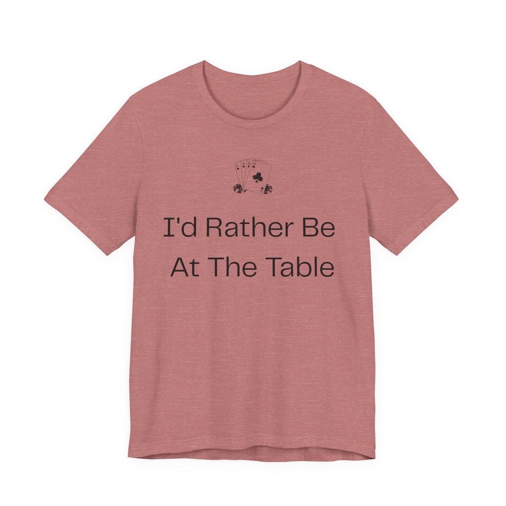 I'd Rather Be At The Table