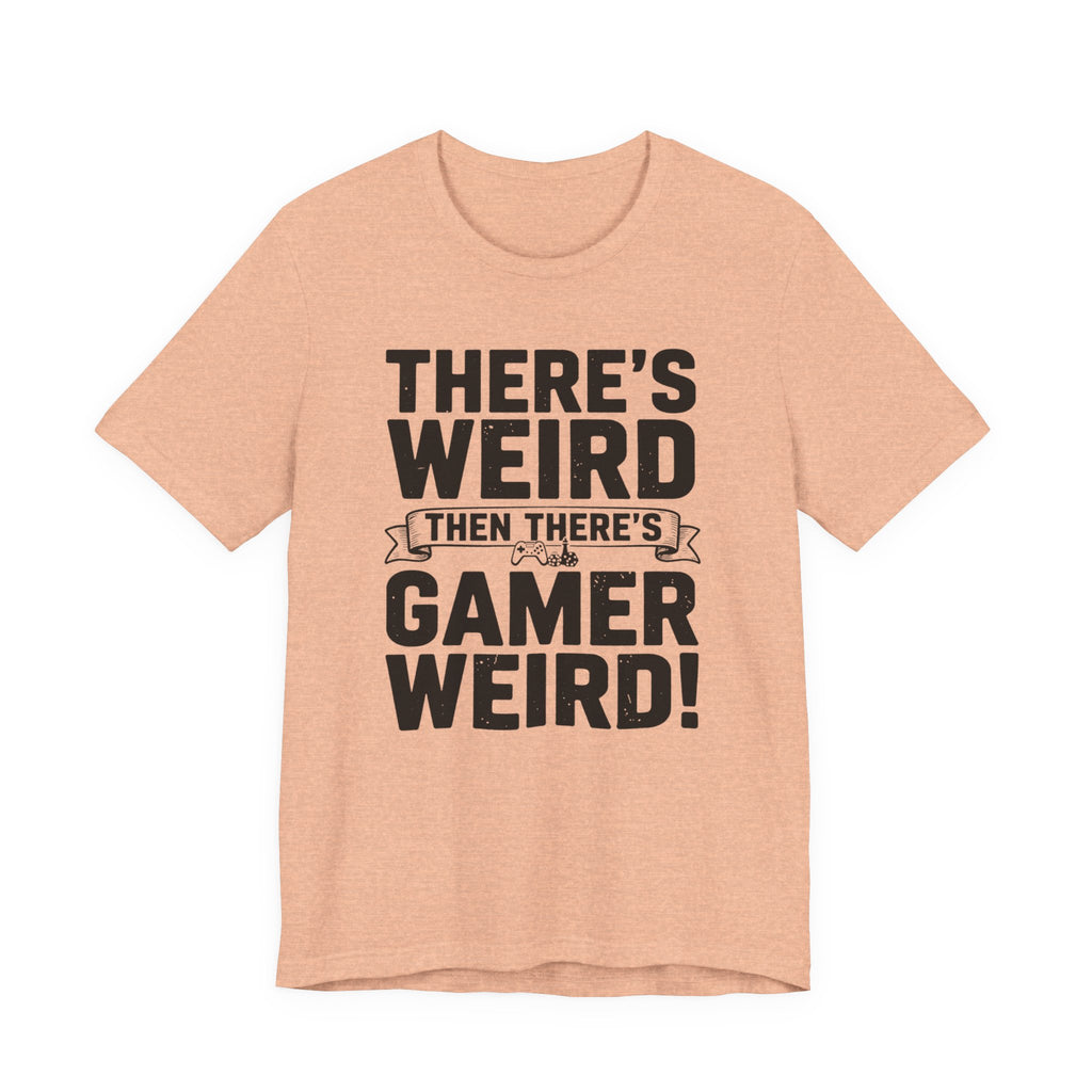There's weird. Then there's gamer weird!